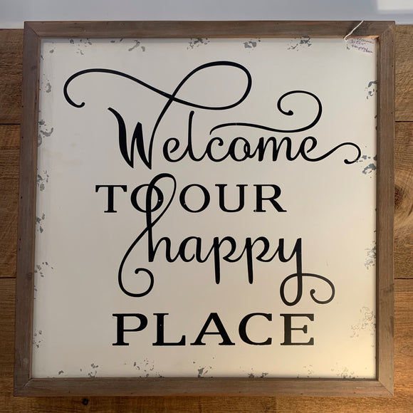 “Welcome to your happy place” sign
